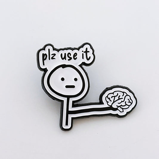 Please Use Your Brain Pin
